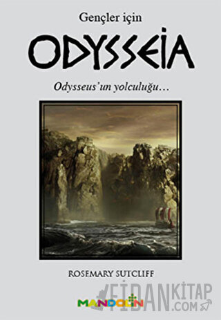 Odysseia (Gençler İçin) Rosemary Sutcliff