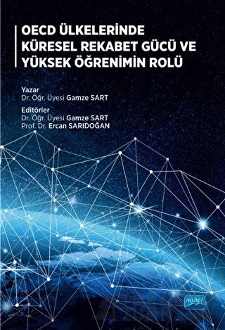 OECD Ülkelerinde Küresel Rekabet Gücü ve Yüksek Öğrenimin Rolü Gamze S