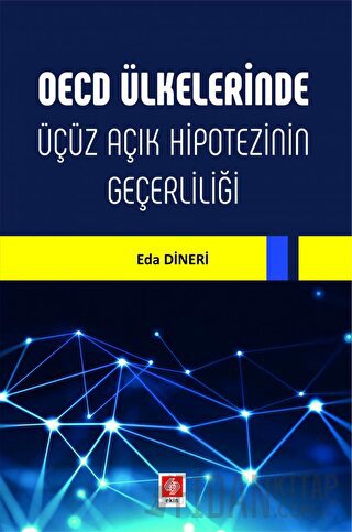 OECD Ülkelerinde Üçüz Açık Hipotezinin Geçerliliği Eda Dineri