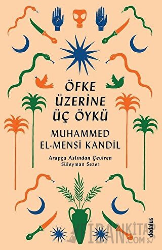 Öfke Üzerine Üç Öykü Muhammed El-Mensi Kandil