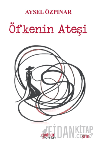 Öfkenin Ateşi Aysel Özpınar