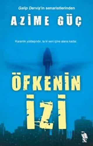 Öfkenin İzi Azime Güç