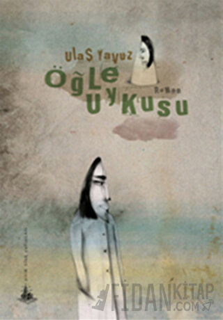 Öğle Uykusu Ulaş Yavuz