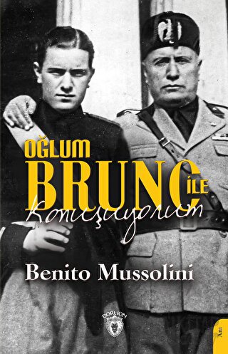 Oğlum Bruno İle Konuşuyorum Benito Mussolini