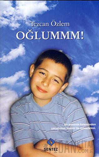 Oğlummm! Tezcan Özlem