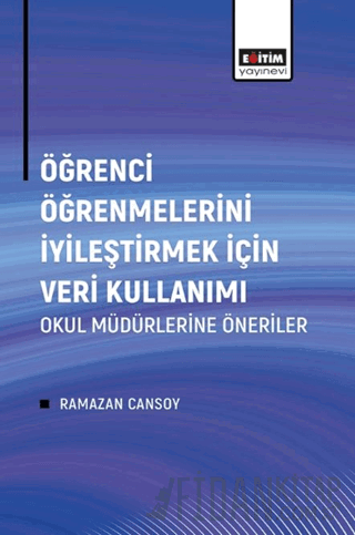 Öğrenci Öğrenmelerini İyileştirmek İçin Veri Kullanımı Ramazan Cansoy