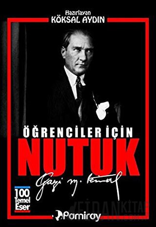 Öğrenciler İçin Nutuk Mustafa Kemal Atatürk