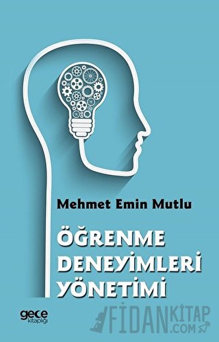 Öğrenme Deneyimleri Yönetimi Mehmet Emin Mutlu