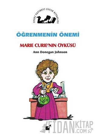 Öğrenmenin Önemi - Marie Curie'nin Öyküsü Ann Donegan Johnson