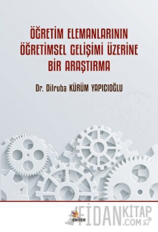 Öğretim Elemanlarının Öğretimsel Gelişimi Üzerine Bir Araştırma Dilrub