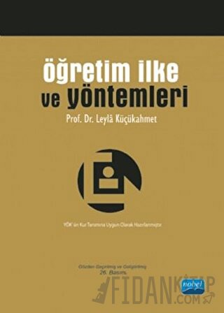 Öğretim İlke ve Yöntemleri Leyla Küçükahmet