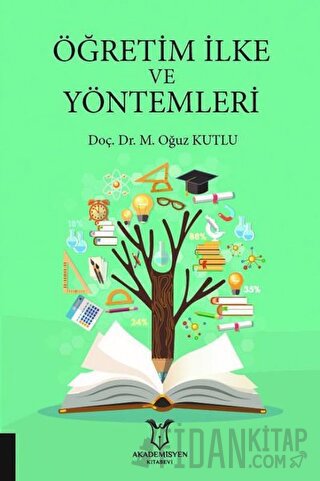 Öğretim İlke ve Yöntemleri M. Oğuz Kutlu