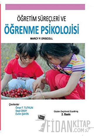 Öğretim Süreçleri ve Öğrenme Psikolojisi Marcy P. Driscoll