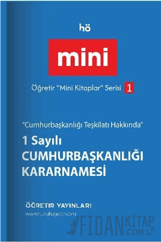 Öğretir Mini Kitaplar Serisi - 1 Sayılı Cumhurbaşkanlığı Kararnamesi K