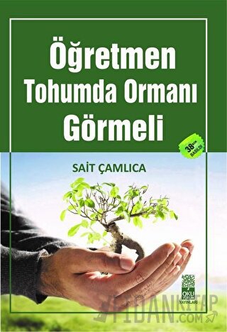 Öğretmen Tohumda Ormanı Görmeli Sait Çamlıca