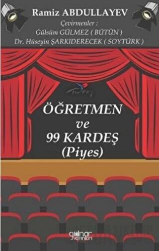 Öğretmen ve 99 Kardeş (Piyes) Ramiz Abdullayev