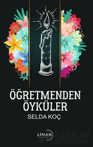 Öğretmenden Öyküler Selda Koçak