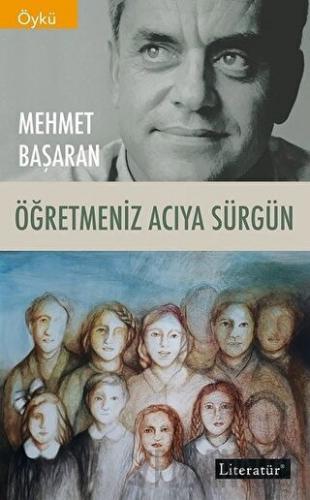 Öğretmeniz Acıya Sürgün Mehmet Başaran