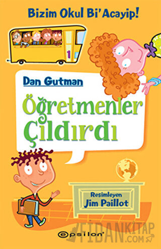 Öğretmenler Çıldırdı (Ciltli) Dan Gutman