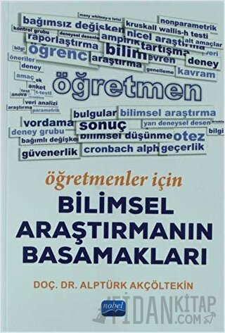 Öğretmenler İçin Bilimsel Araştırmanın Basamakları Alptürk Akçöltekin