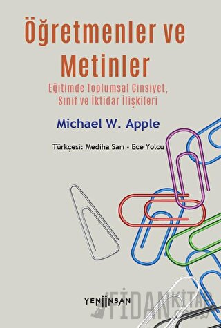 Öğretmenler ve Metinler - Eğitimde Toplumsal Cinsiyet, Sınıf ve İktida