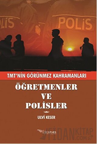 Öğretmenler ve Polisler Ulvi Keser