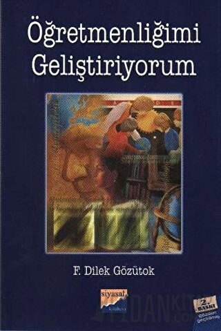 Öğretmenliğimi Geliştiriyorum F. Dilek Gözütok