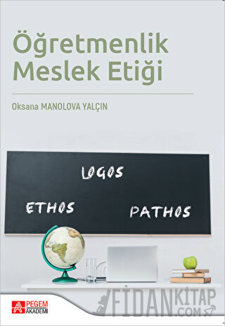 Öğretmenlik Meslek Etiği Pegem Akademi Yayıncılık Oksana Manolova Yalç