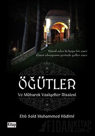 Öğütler ve Mübarek Vasiyetler Risalesi Ebu Said Muhammed Hadimi