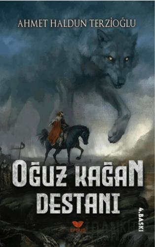 Oğuz Kağan Destanı Ahmet Haldun Terzioğlu