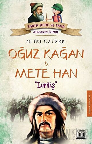 Oğuz Kağan ve Mete Han Sıtkı Öztürk