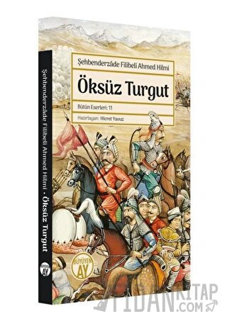 Öksüz Turgut Şehbenderzade Filibeli Ahmed Hilmi