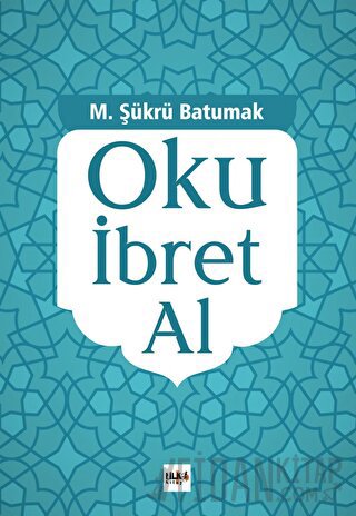 Oku İbret Al M. Şükrü Batumak