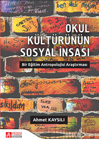 Okul Kültürünün Sosyal İnşası Ahmet Kaysılı