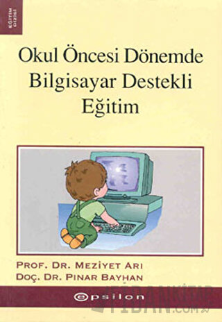 Okul Öncesi Dönemde Bilgisayar Destekli Eğitim Meziyet Arı