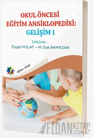 Okul Öncesi Eğitim Ansiklopedisi: Gelişim 1 Kolektif