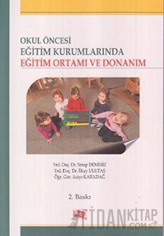 Okul Öncesi Eğitim Kurumlarında Eğitim Ortamı ve Donanım Asiye Pervan 