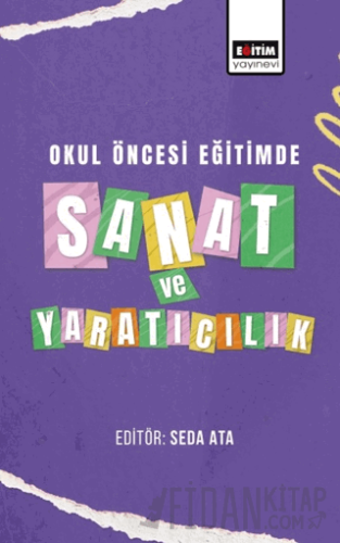 Okul Öncesi Eğitimde Sanat ve Yaratıcılık Seda Ata