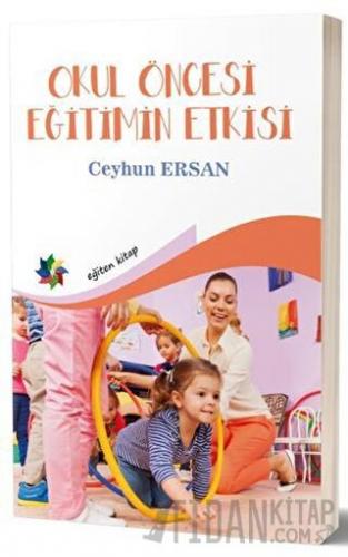 Okul Öncesi Eğitimin Etkisi Ceyhun Ersan