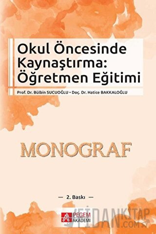 Okul Öncesinde Kaynaştırma: Öğretmen Eğitimi Bülbin Sucuoğlu