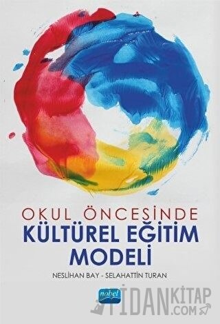 Okul Öncesinde Kültürel Eğitim Modeli Neslihan Bay