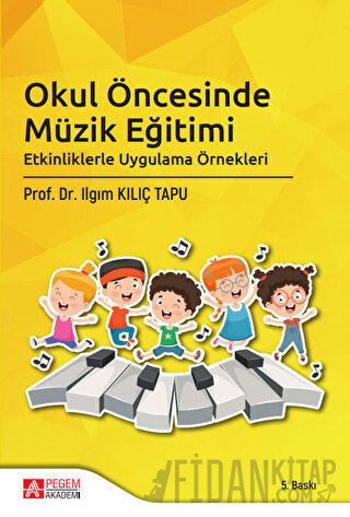 Okul Öncesinde Müzik Eğitimi Ilgım Kılıç