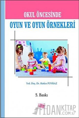 Okul Öncesinde Oyun ve Oyun Örnekleri Hatice Poyraz