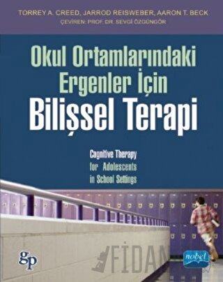 Okul Ortamlarındaki Ergenler İçin Bilişsel Terapi Aaron T. Beck