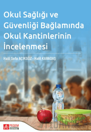 Okul Sağlığı ve Güvenliği Bağlamında Okul Kantinlerinin İncelenmesi Ha