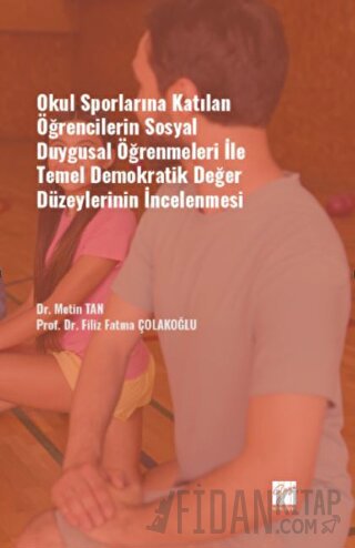 Okul Sporlarına Katılan Öğrencilerin Sosyal Duygusal Öğrenmeleri ile T