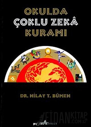 Okulda Çoklu Zeka Kuramı Nilay T. Bümen