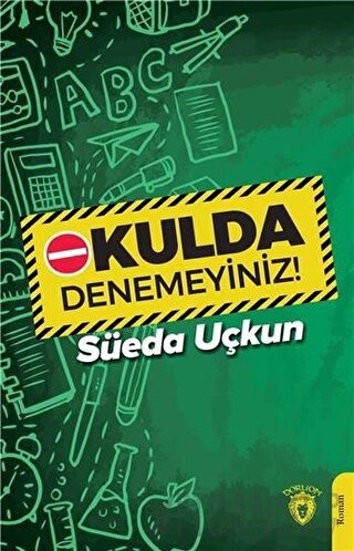 Okulda Denemeyiniz! Süeda Uçkun