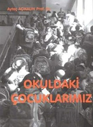 Okuldaki Çocuklarımız Aytaç Açıkalın