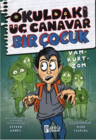 Okuldaki Üç Canavar Bir Çocuk: Vam – Kurt – Zom Steven Banks